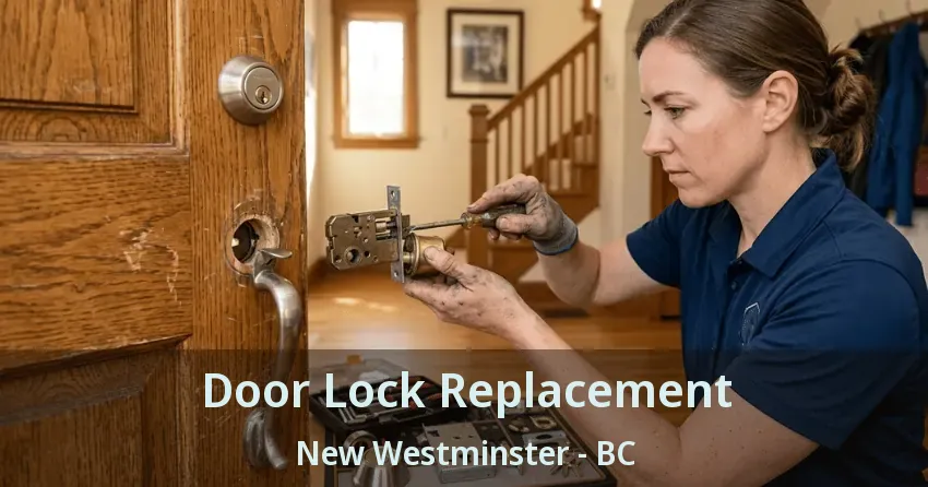 Door Lock Replacement New Westminster - BC
