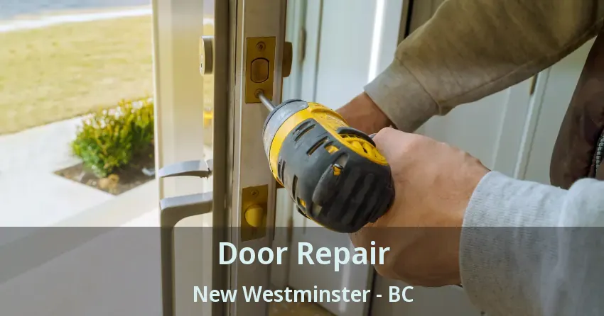 Door Repair New Westminster - BC
