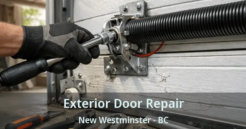 Exterior Door Repair New Westminster - BC