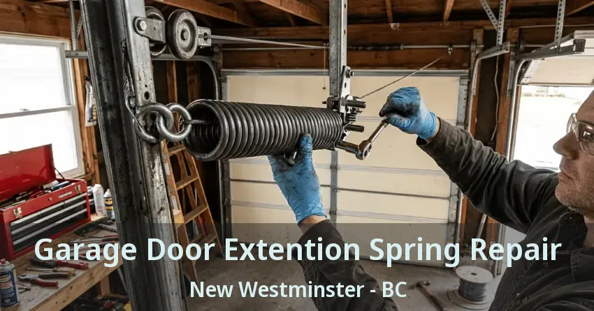 Garage Door Extention Spring Repair New Westminster - BC