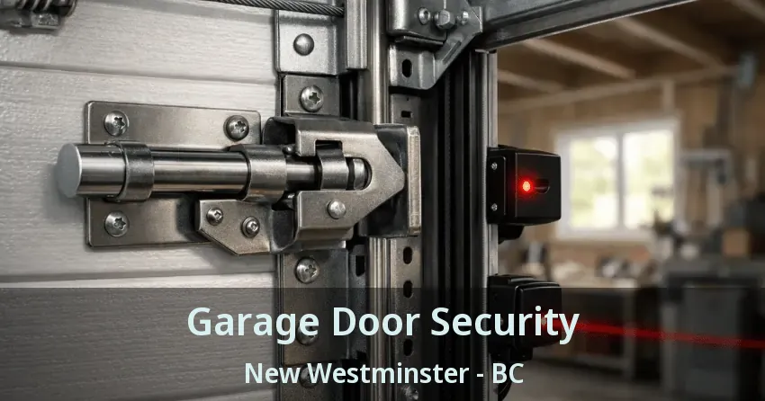 Garage Door Security New Westminster - BC