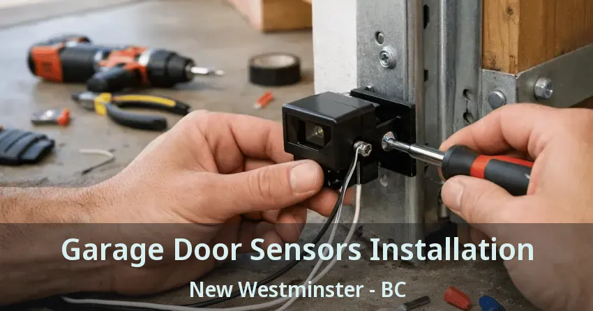Garage Door Sensors Installation New Westminster - BC