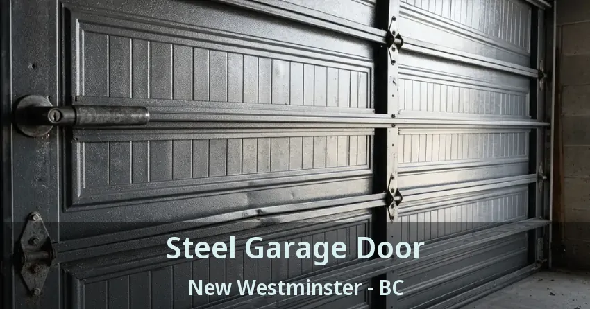Steel Garage Door New Westminster - BC Steel Garage Door New Westminster - BC